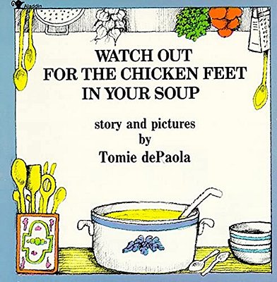 Watch Out For The Chicken Feet In Your Soup-..