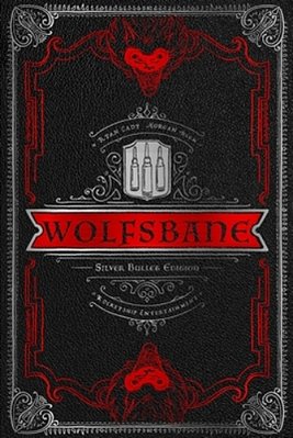 Wolfsbane: The Silver Bullet Edition-..