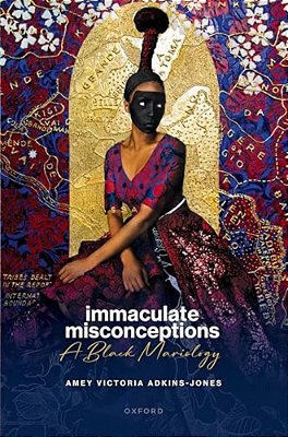 Immaculate Misconceptions: A Black Mariology-..