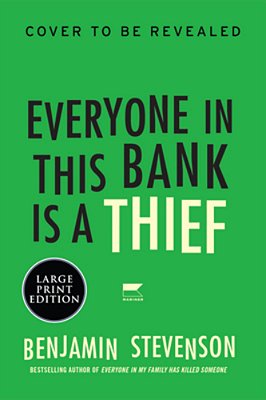Everyone In This Bank Is A Thief-..