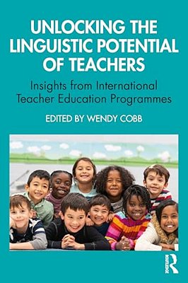 Unlocking The Linguistic Potential Of Teachers: Insights From International Teacher Education Programmes-..