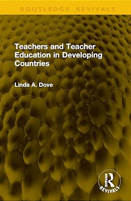 Teachers And Teacher Education In Developing Countries-..