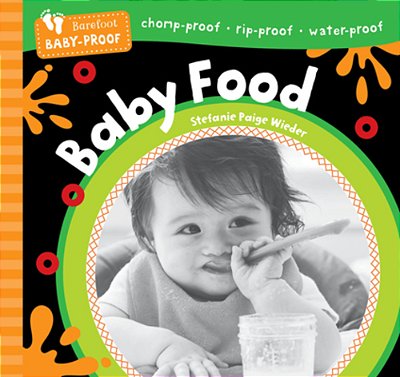 Barefoot Baby-Proof: Baby Food-..