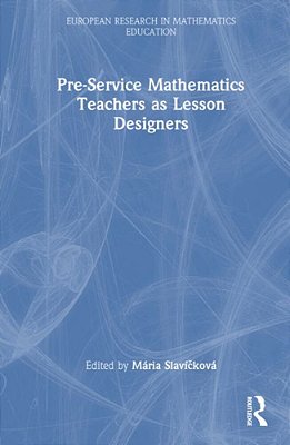 Pre-Service Mathematics Teachers As Lesson Designers-..
