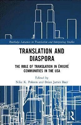Translation And Diaspora: The Role Of Translation In Émigré Communities In The USA-..