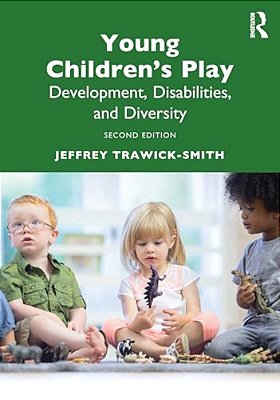 Young Children's Play: Development, Disabilities, And Diversity, Second Edition-..