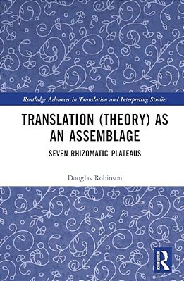 Translation (Theory) As An Assemblage: Seven Rhizomatic Plateaus-..