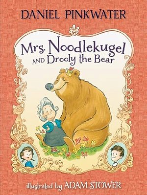 Mrs. Noodlekugel And Drooly The Bear-..