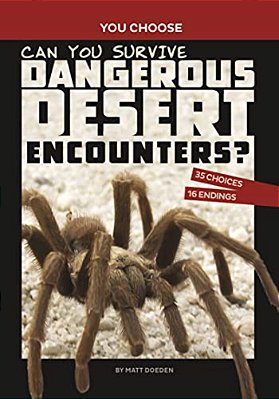 Can You Survive Dangerous Desert Encounters?: An Interactive Wilderness Adventure-..
