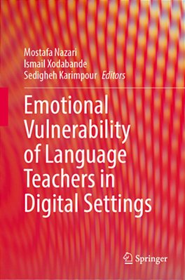Emotional Vulnerability Of Language Teachers In Digital Settings-..