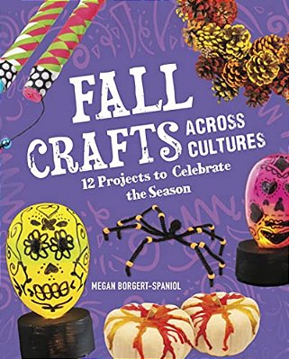 Fall Crafts Across Cultures: 12 Projects To Celebrate The Season-..