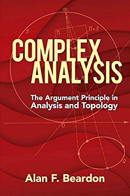 Complex Analysis: The Argument Principle In Analysis And Topology-..