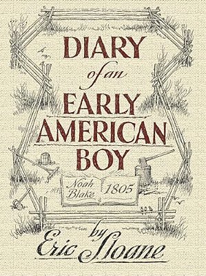 Diary Of An Early American Boy: Noah Blake 1805-..