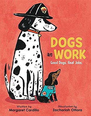 Dogs At Work: Good Dogs. Real Jobs. -..