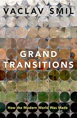 Grand Transitions: How The Modern World Was Made-..