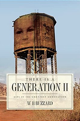 There Is A Generation II: Kids Of The Greatest Generation-..