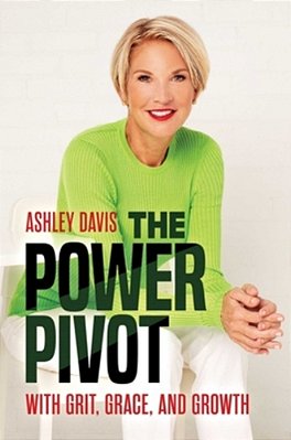 The Power Pivot: With Grit, Grace, And Growth-..