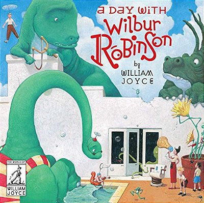 A Day With Wilbur Robinson-..