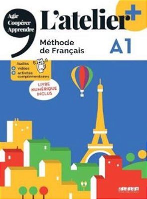 L'Atelier+ A1 - Livre De L'Eleve + Livre Numerique