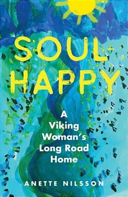 Soul-Happy: A Viking Woman's Long Road Home-..
