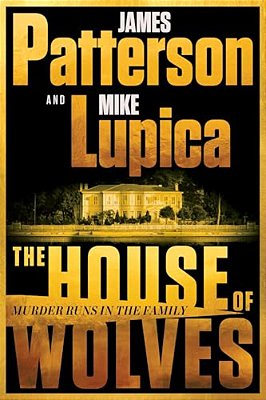 The House Of Wolves: A Thriller-..