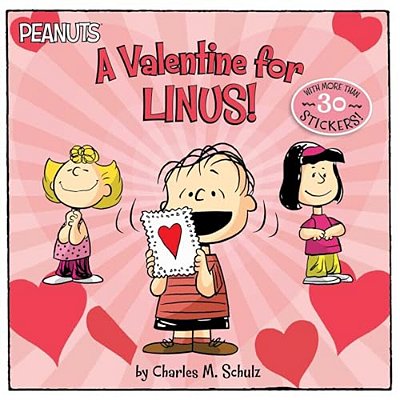 A Valentine For Linus! [With 30 Stickers]-..