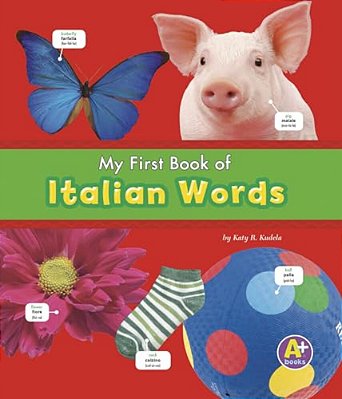 My First Book Of Italian Words-..