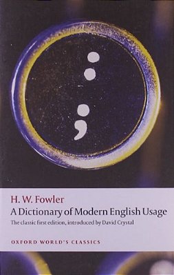 A Dictionary Of Modern English Usage-..