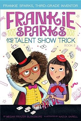 Frankie Sparks And The Talent Show Trick-..