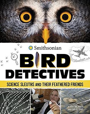 Bird Detectives: Science Sleuths And Their Feathered Friends-..