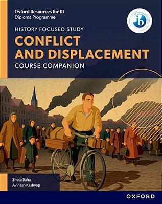 Oxford Resources For Ib Dp History: Conflict And Displacement - Course Book