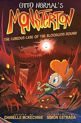 Otto Normal's Monsterton: The Curious Case Of The Bloodless Hound: Volume 2-..