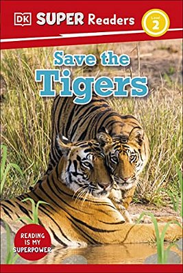Dk Super Readers Level 2 Save The Tigers-..