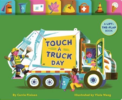 Touch A Truck Day: A Lift-The-flap Book-..