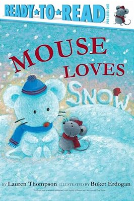 Mouse Loves Snow: Ready-To-read Pre-Level 1-..