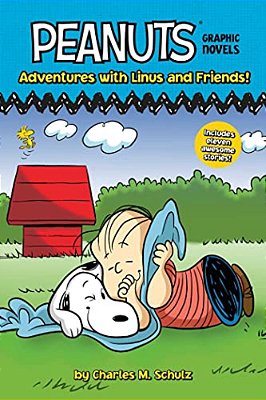 Adventures With Linus And Friends!: Peanuts Graphic Novels-..