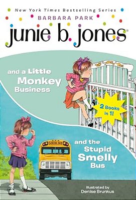 Junie B. Jones 2-In-1 Bindup: And The Stupid Smelly Bus/And A Little Monkey Business-..