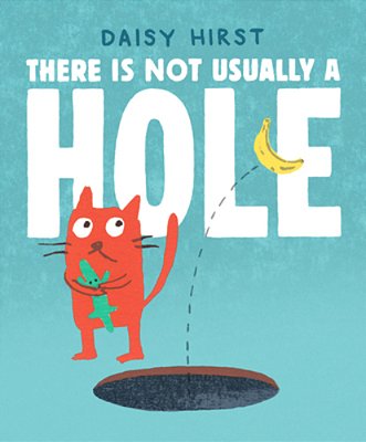 There Is Not Usually A Hole: (A Playful Read-Aloud About New Friendships And Sharing - For Preschoolers, Kindergarteners, And Kids Ages 3-5)-..