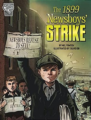 The 1899 Newsboys' Strike-..