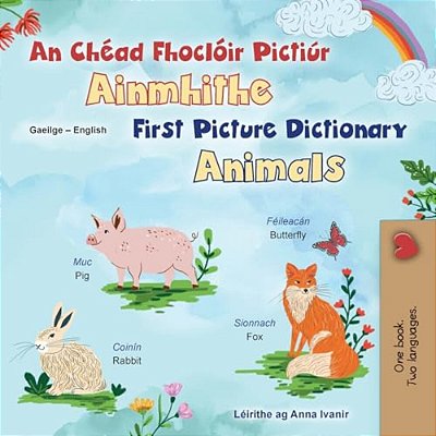 First Picture Dictionary - Animals (Irish English Bilingual Children's Book)-..