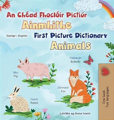 First Picture Dictionary - Animals (Irish English Bilingual Children's Book)-..