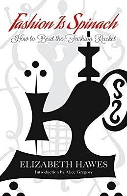 Fashion Is Spinach: How To Beat The Fashion Racket-..