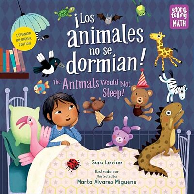 Los Animales No Se Dormian/The Animals Would Not Sleep (Spanish Bilingual Edition)-..