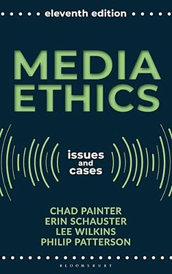 Media Ethics: Issues And Cases-..