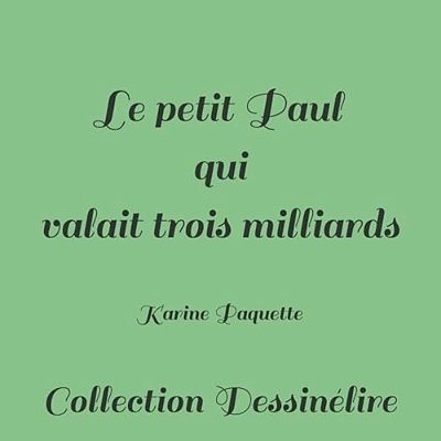 Le Petit Paul Qui Valait Trois Milliards-..
