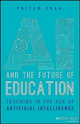 Ai And The Future Of Education: Teaching In The Age Of Artificial Intelligence-..