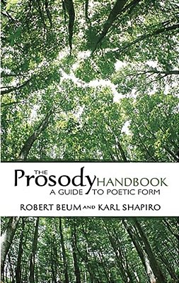 The Prosody Handbook: A Guide To Poetic Form-..