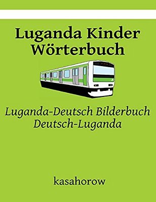 Luganda Kinder Wörterbuch: Luganda-Deutsch Bilderbuch, Deutsch-Luganda-..