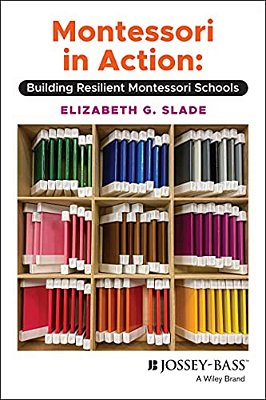 Montessori In Action: Building Resilient Montessori Schools-..