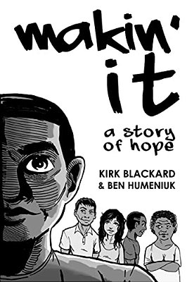 Makin' It: A Story Of Hope-..